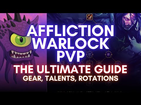The Ultimate Affliction Warlock PVP Guide - The War Within (S2)