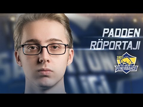 padden Röportajı: "Final oynayacağımız kesin."