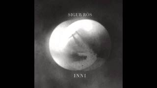 Sigur Rós - E-Bow [HQ from &#39;Inni&#39;]