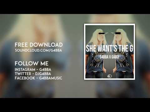 G4BBA & GABO! - She Wants The G [FREE DOWNLOAD]