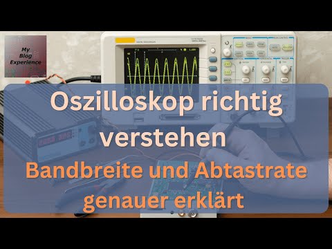 Oszilloskop richtig verstehen: Bandbreite & Abtastrate genauer erklärt! - Electronics Workplace #06