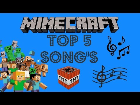 Top 5 Minecraft Songs/ Parodies/ Animations (2015)