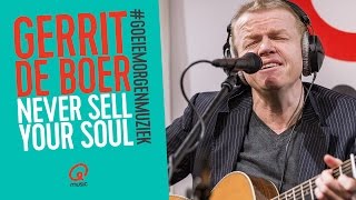 Gerrit de Boer - 'Never Sell Your Soul' // #Goeiemorgenmuziek LIVE