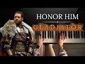 Honor Him - GLADIATOR | Piano Cover + Sheet Music