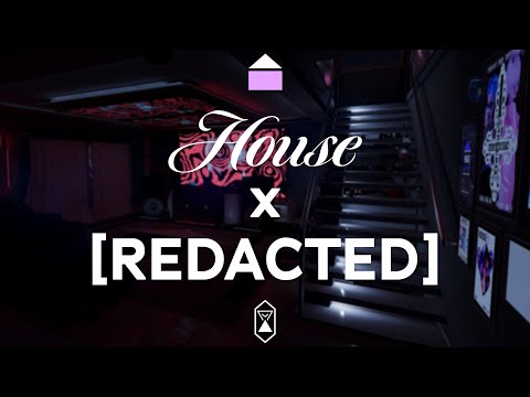 HOUSE x REDACTED