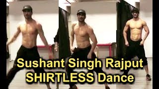Download lagu Sushant Singh rajput SHIRTLESS Dance Practice Video mp3