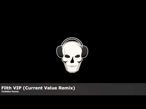 Forbidden Society - Filth VIP (Current Value Remix)