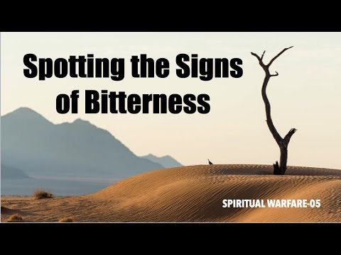 SWS-05 SPOTTING THE SIGNS OF BITTERNESS
