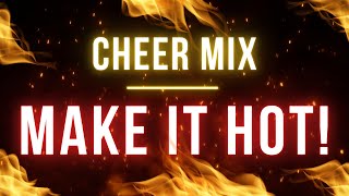 Cheer Mix - Make It Hot