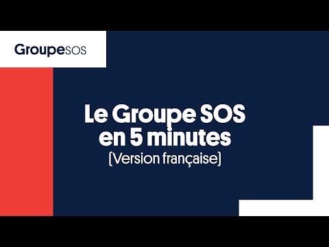Le Groupe SOS en 5 minutes