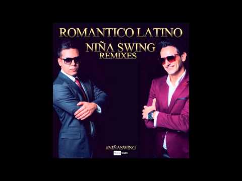 Romantico Latino - Niña Swing (Miki Hernandez & Tony D. Remix)