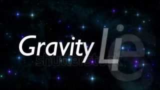 Gravity Lies ~ RED