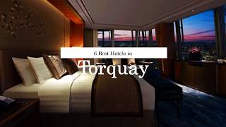6 BEST HOTELS IN TORQUAY | United Kingdom | 2018