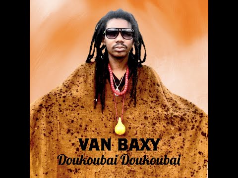 Van Baxy - Doukoubai Doukoubai (Officiel 2023)