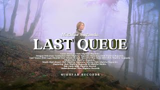 Download lagu Mighfar Suganda - Last Queue | Final 4K Version mp3