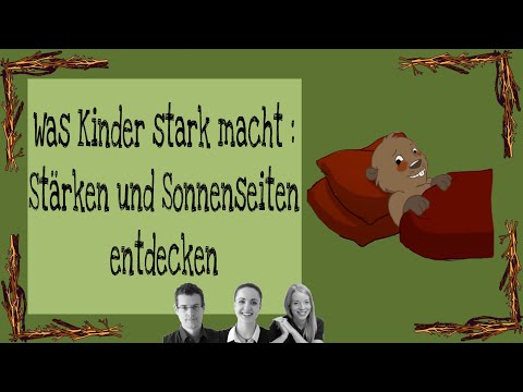 Was Kinder stark macht: Stärken und Sonnenseiten entdecken
