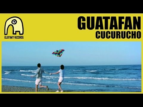 GUATAFÁN - Cucurucho [Official]