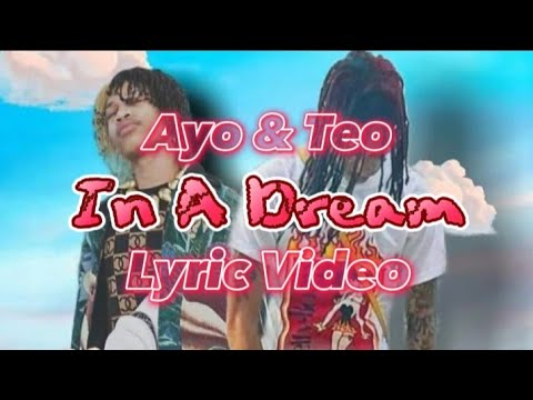 Ayo & Teo - In A Dream (lyric Video)