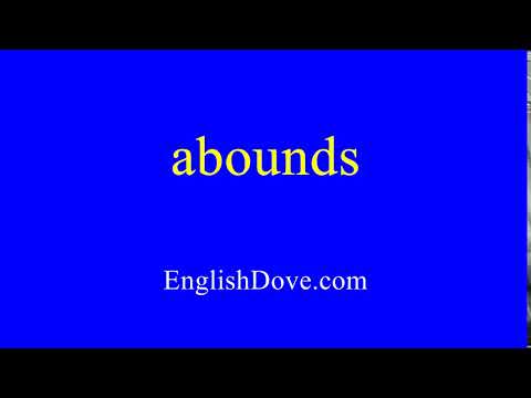 How to pronounce abounds in American English