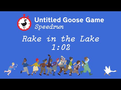 Untitled Goose Game | Speedrun Rake in the Lake 1m 02s