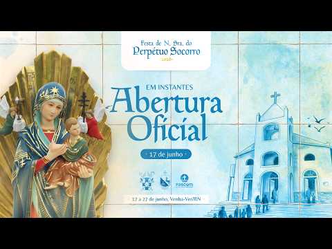 🔴 ABERTURA OFICIAL | Festa de Nossa Senhora do Perpétuo Socorro 2026 - Venha-Ver, RN