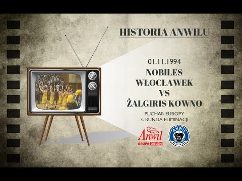 #19 Historia Anwilu | Anwil Włocławek - Żalgiris Kowno 89:73