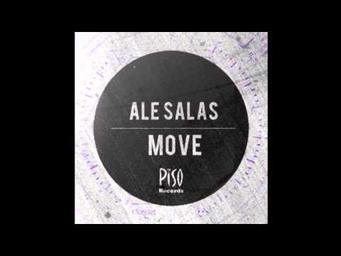Ale Salas - Move Original mix (Minimal) Piso Records