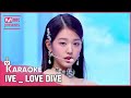 IVE LOVE DIVE KARAOKE