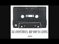 DJ Anonymous Hip Hop Is Living 1996