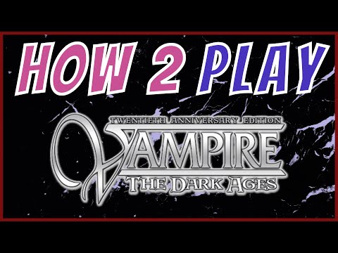 Episode 202: How To Play Vampire: The Dark Ages 20th Anniversary Edition (V20 Dark Ages)