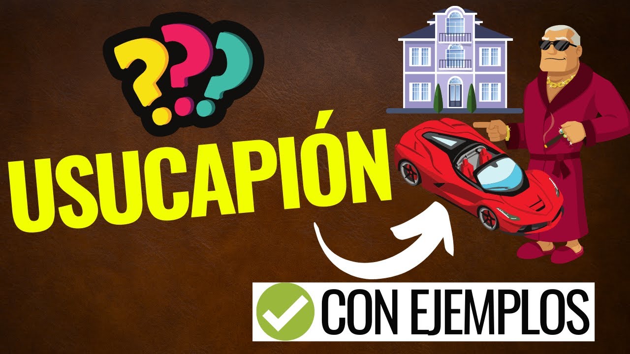 La USUCAPIÓN: Todo lo que debes SABER😱 【Con EJEMPLOS】