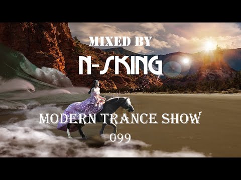 N-sKing - Modern Trance Show 099