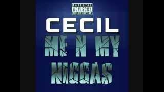 Cecil - Me N My Niggas (produced by Cecil)