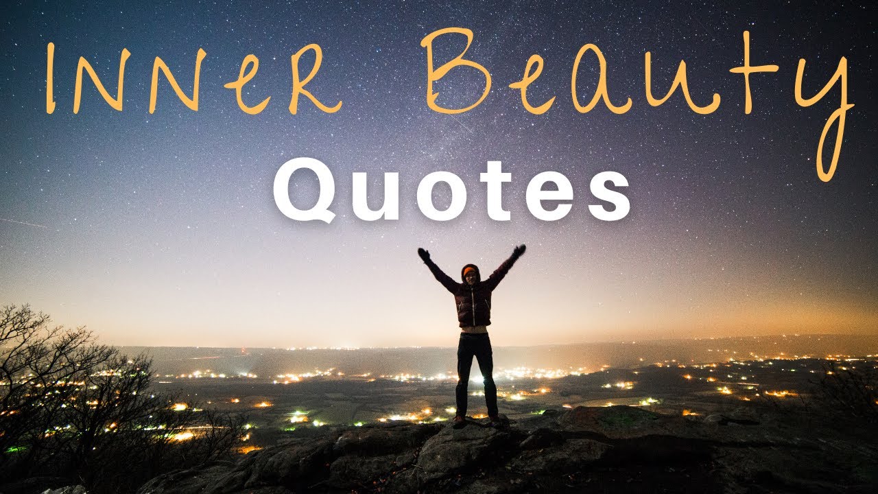 Inner Beauty Quotes | Quotes About Inner Beauty (With Audio).