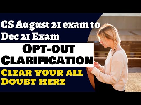 CS August 21 Opt-Out to December 21 Exam please do not Miscommunicate or do not do any mistake #icsi