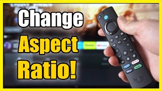 How to Change Aspect Ratio & Screen Size On Amazon Fire TV (Easy Method)