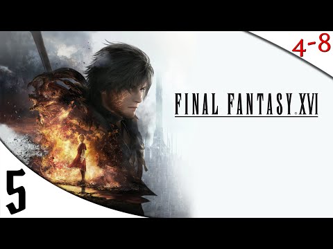 Let's Play Final Fantasy XVI (Part 5) [4-8Live]