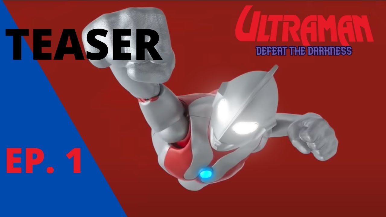 Ultraman Defeat the Darkness! Episode 01 Teaser