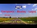 DJ 592 Timişoara Buziaş Lugoj Timelapse 2x Real Sound