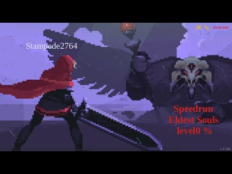 Speedrun Eldest Souls level0% in 34:59:030 [WR]