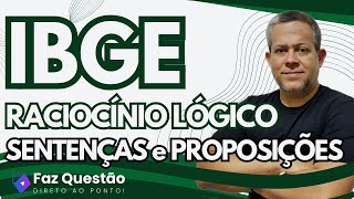 AULA 01 - IBGE - RACIOCÍNIO LÓGICO - SENTENÇAS e PROPOSIÇÕES