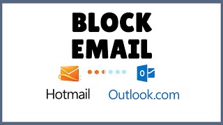 How to Block /Unblock Hotmail Email | Block Email on Hotmail 2021