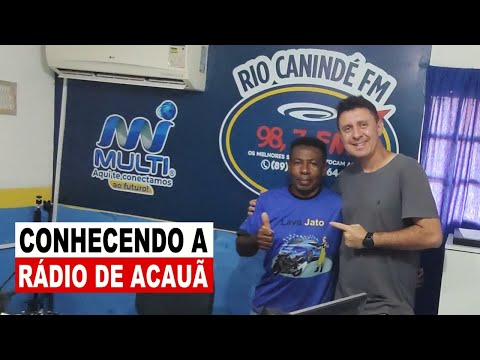 VISITEI A RÁDIO RIO CANINDÉ FM - Acauã
