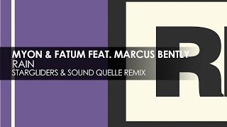 Myon x Fatum featuring Marcus Bently - Rain (Stargliders & Sound Quelle Remix)