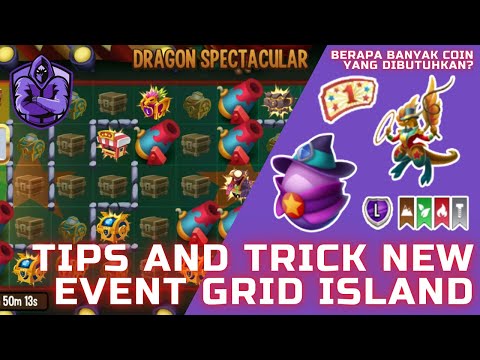 TIPS AND TRICK NEW EVENT SPECTACULAR GRID ISLAND | BERAPA COIN YANG KITA BUTUHKAN? - DRAGON CITY
