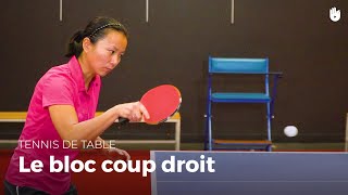 Comment faire un bloc coup droit, avec Li Samson | Tennis de Table