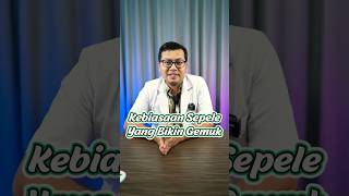 Download lagu Kebiasaan sepele yang bikin gemuk #obesitas #gemuk #diet #edukasi #dokter mp3