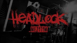 Video HeadLock - Mezitím (Video 2020)