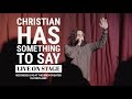 Christian S Got Sumpin To Say Stand Up Comedy Mike Falzone