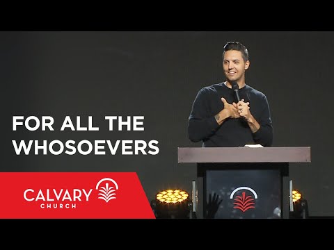 For All the Whosoevers - John 3:16 - Kevin Miller